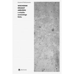 Wschodni dramat absurdu Krzysztof Pleśniarowicz motyleksiazkowe.pl