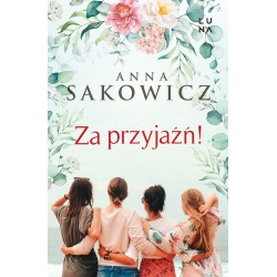Za przyjaźń Anna Sakowicz motyleksiazkowe.pl