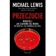Przeczucie Opowieść o czasach pandemii Michael Lewis motyleksiazkowe.pl