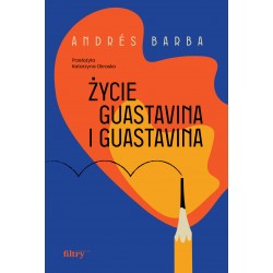 Życie Guastavina i Guastavina Andrés Barba motyleksiazkowe.pl