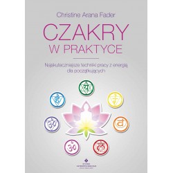 Czakry w praktyce  Fader Christine Arana motyleksiazkowe.pl
