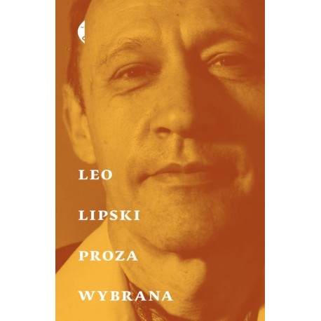 Proza wybrana Leo Lipski motyleksiazkowe.pl