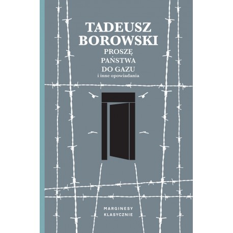 Proszę państwa do gazu i inne opowiadania Tadeusz Borowski motyleksiazkowe.pl
