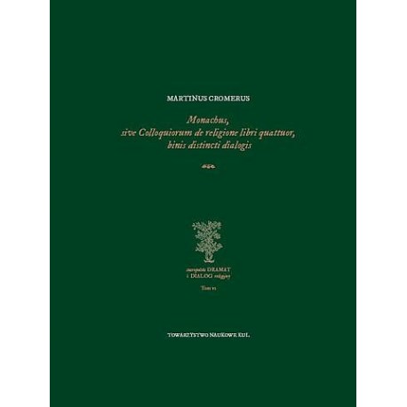 Monachus sive Colloquiorum de religione libri quattuor binis distinci dialogis Martinus Cromerus motyleksiazkowe.pl