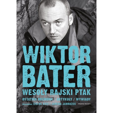 Wesoły rajski ptak Wiktor Bater Izolda Kiec Jarema Jamrożek motyleksiazkowe.pl