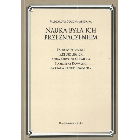 Nauka była ich przeznaczeniem Małgorzata Golicka-Jabłońska motyleksiazkowe.pl