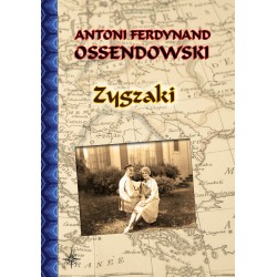 Zygzaki Antoni Ferdynand Ossendowski motyleksiazkowe.pl