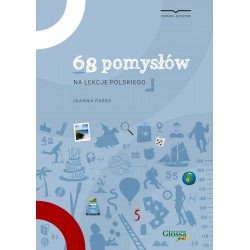 68 pomysłów na lekcje języka polskiego Joanna Pasek motyleksiazkowe.pl