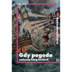 Gdy pogoda zmienia bieg historii Marcus Rosenlund motyleksiazkowe.pl