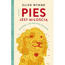 Pies jest miłością Clive Wynne motyleksiazkowe.pl