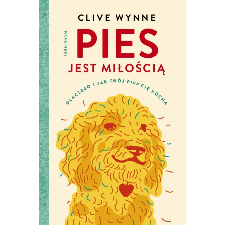 Pies jest miłością Clive Wynne motyleksiazkowe.pl