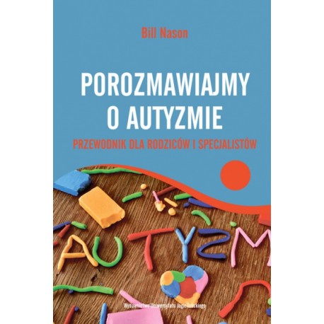 Porozmawiajmy o autyzmie Bill Nason motyleksiazkowe.pl