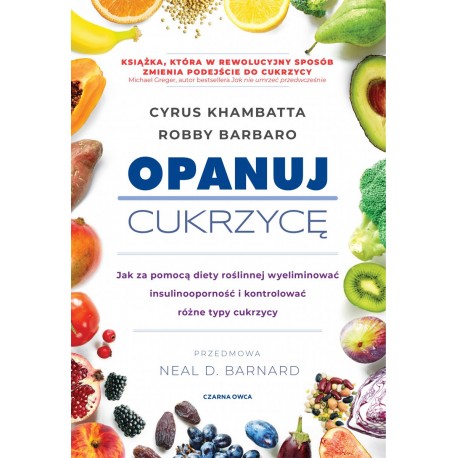 Opanuj cukrzycę  Cyrus Khambatta, Robby Barbaro  motyleksiazkowe.pl