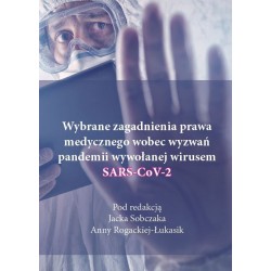 Wybrane zagadnienia prawa medycznego wobec wyzwań pandemii wywołanej wirusem SARS-CoV-2 motyleksiazkowe.pl