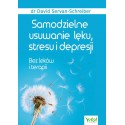 Samodzielne usuwanie lęku stresu i depresji Wyd 3