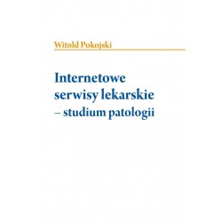 Internetowe serwisy lekarskie – studium patologii Witold Pokojski motyleksiazkowe.pl