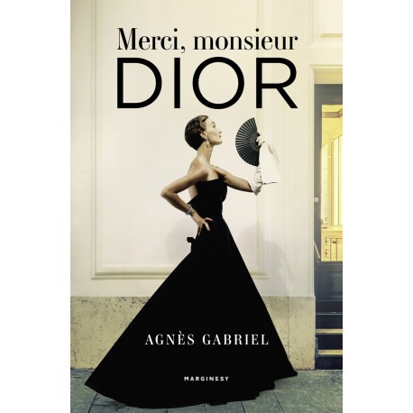 Merci monsieur Dior Agnès Gabriel motyleksiazkowe.pl