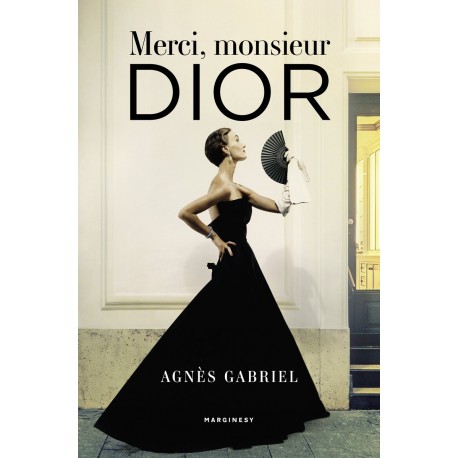 Merci monsieur Dior Agnès Gabriel motyleksiazkowe.pl