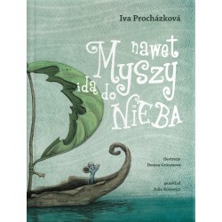 Nawet myszy idą do nieba Iva Procházková motyleksiazkowe.pl
