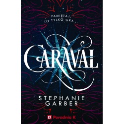 Caraval Tom 1 Stephanie Garber motyleksiazkowe.pl