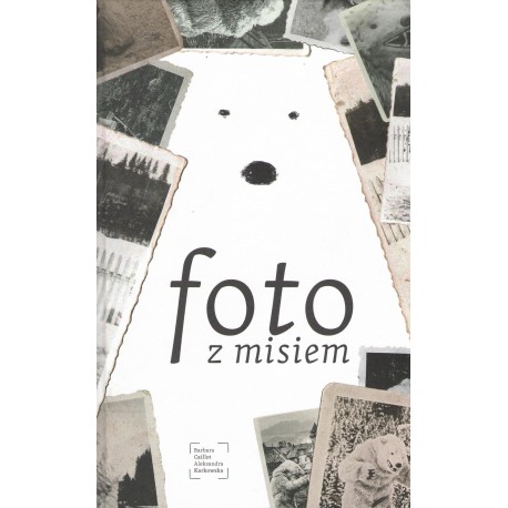 Foto z Misiem Aleksandra Karkowska Barbara Caillot motyleksiazkowe.pl
