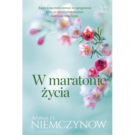 W maratonie życia Anna H. Niemczynow motyleksiazkowe.pl