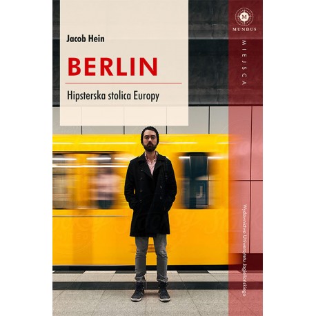 Berlin Hipsterska stolica Europy Jakob Hein motyleksiazkowe.pl