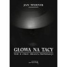 Głowa na tacy Tom 2 Oblicza prowokacji