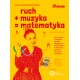 Ruch plus muzyka równa się matematyka Zuzanna Jastrzębska-Krajewska okładka motyleksiazkowe.pl