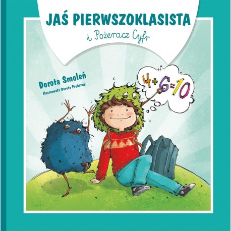Jaś Pierwszoklasista i Pożeracz Cyfr Dorota Smoleń motyleksiazkowe.pl