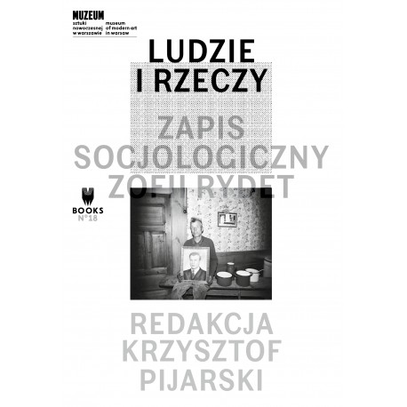 Ludzie i rzeczy Zapis socjologiczny Zofii Rydet motyleksiazkowe.pl