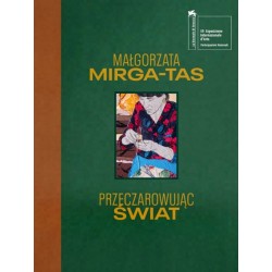 Przeczarowując świat Małgorzata Mirga-Tas motyleksiazkowe.pl