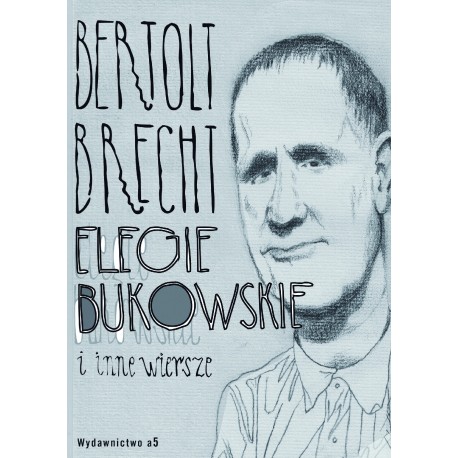 Elegie bukowskie i inne wiersze Bertold Brecht motyleksiazkowe.pl