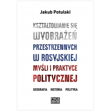 Kształtowanie się wyobrażeń przestrzennych w rosyjskiej myśli i praktyce politycznej