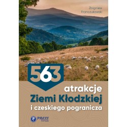 563 Atrakcje Ziemi Kłodzkiej i czeskiego pogranicza Zbigniew Franczukowski motyleksiazkowe.pl