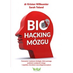 Biohacking mózgu Kristen Willeumier, Sarah Toland motyleksiazkowe.pl