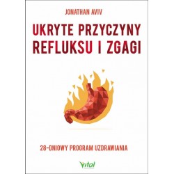 Ukryte przyczyny refluksu i zgagi Aviv Jonathan motyleksiazkowe.pl