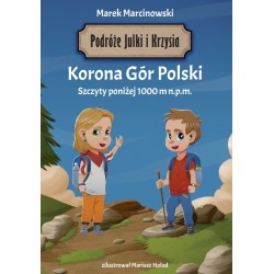 Podróże Julki i Krzysia Korona Gór Polski Marek Marcinowski motyleksiazkowe.pl