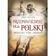 Przepowiednie dla Polski. Proroctwa, wizje, objawienia Andy Collins motyleksiazkowe.pl