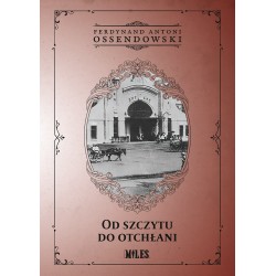 Od szczytu do otchłani Ferdynand Antoni Ossendowski motyleksiazkowe.pl
