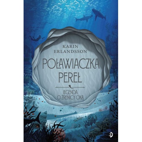 Poławiaczka pereł Legenda o źrenicy oka Karin Erlandsson motyleksiazkowe.pl