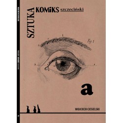 Sztuka Komiks szczeciński Wojciech Ciesielski motyleksiazkowe.pl