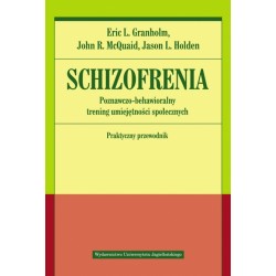 Schizofrenia Eric L. Granholm, John R. McQuaid, Jason L. Holden motyleksiazkowe.pl