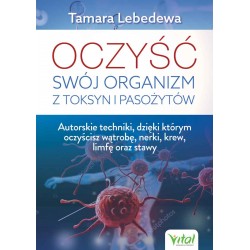 Oczyść swój organizm z toksyn i pasożytów Lebedewa Tamara motyleksiazkowe.pl
