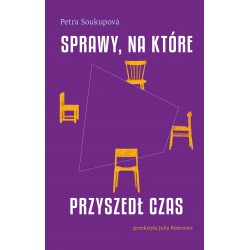 Sprawy na które przyszedł czas Petra Soukupová motyleksiazkowe.pl