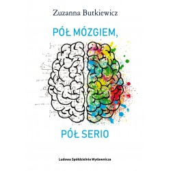 Pół mózgiem pół serio Zuzanna Butkiewicz motyleksiazkowe.pl