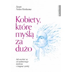 Kobiety które myślą za dużo Susan Nolen-Hoeksema motyleksiazkowe.pl