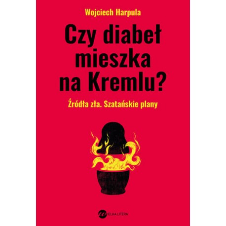 Czy diabeł mieszka na Kremlu Wojciech Harpula motyleksiazkowe.pl