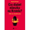 Czy diabeł mieszka na Kremlu
