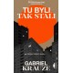 Tu byli tak stali Gabriel Krauze motyleksiazkowe.pl